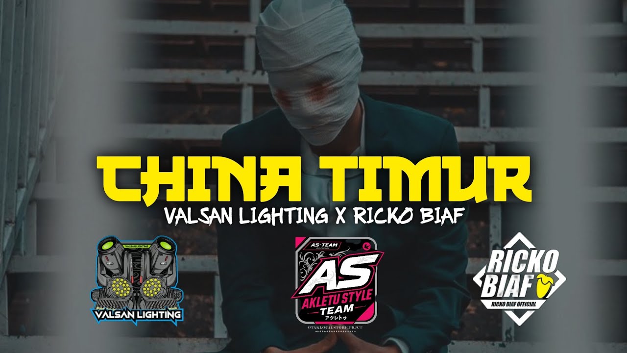 DJ CHINA TIMUR ( VALSAN LIGHTING x RICKO BIAF) 