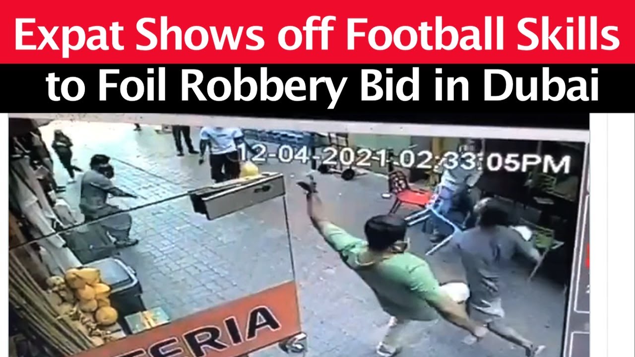 Expat Shows off Football Skills to Foil Robbery Bid in Dubai | Cobrapost