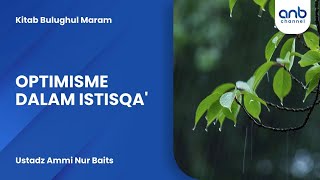 Optimisme dalam Istisqa' | Ustadz Ammi Nur Baits
