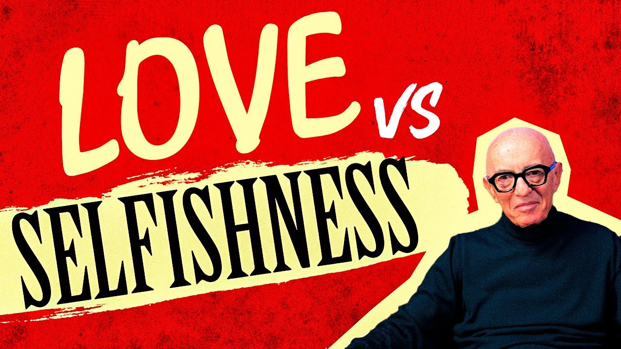 To distinguish love from selfishness - YouTube