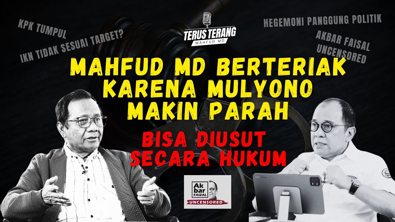MAHFUD MD BERTERIAK KARENA MULYONO MAKIN PARAH - BISA DIUSUT SECARA HUKUM - TERUS TERANG - EPS 18