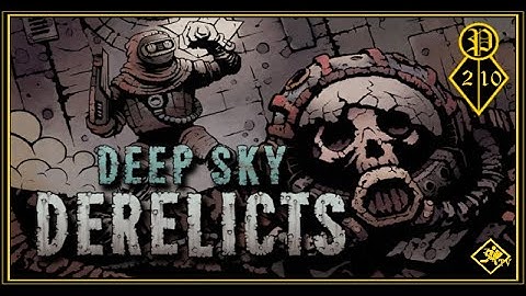 🌌 𝕯𝖊𝖊𝖕 𝓢𝓴𝔂  𝕯𝖊𝖗𝖊𝖑𝖎𝖈𝖙𝖘 🌌 - Chapter 2/10 : ABSOLUTION-AGANAZY Derelicts - Playthrough - No Commentary