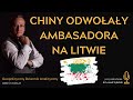 Chiny odwołały ambasadora na Litwie | Geopolityczny Dziennik Analityczny #80 - dr Leszek Sykulski