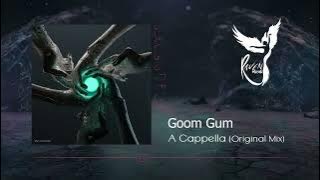 Goom Gum - A Cappella (Extended Mix) [Avtook]