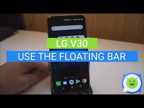 LG V30: How to use the Floating Bar