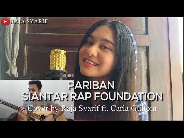 PARIBAN - SIANTAR RAP FOUNDATION (Cover by Raja Syarif ft. Carla Gultom) class=