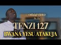 TENZI ZA ROHONI NAMBA 127 BWANA YESU ATAKUJA PRAISE GOODNESS OF GOD