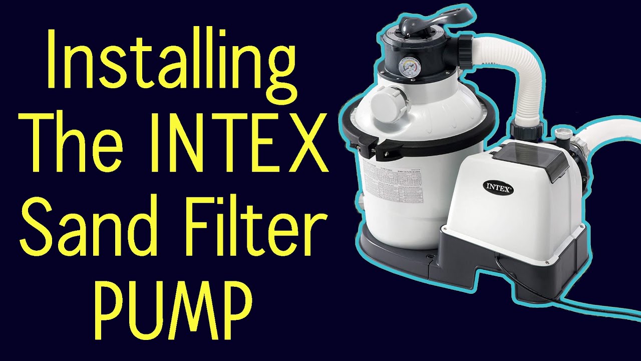 subtropisk lægemidlet antage Intex Sand Filter Pump Setup - Assembly Guide Intex Krystal Clear - YouTube