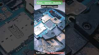 mobile repairing course Hamare Yahan mobile dukandar ka kam Bhi Kiya jata hai contact mobile number