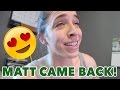 Matt Came Back!