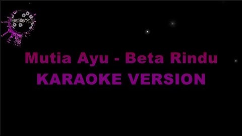 Mutia Ayu - Beta Rindu (Karaoke Version by QraOke)