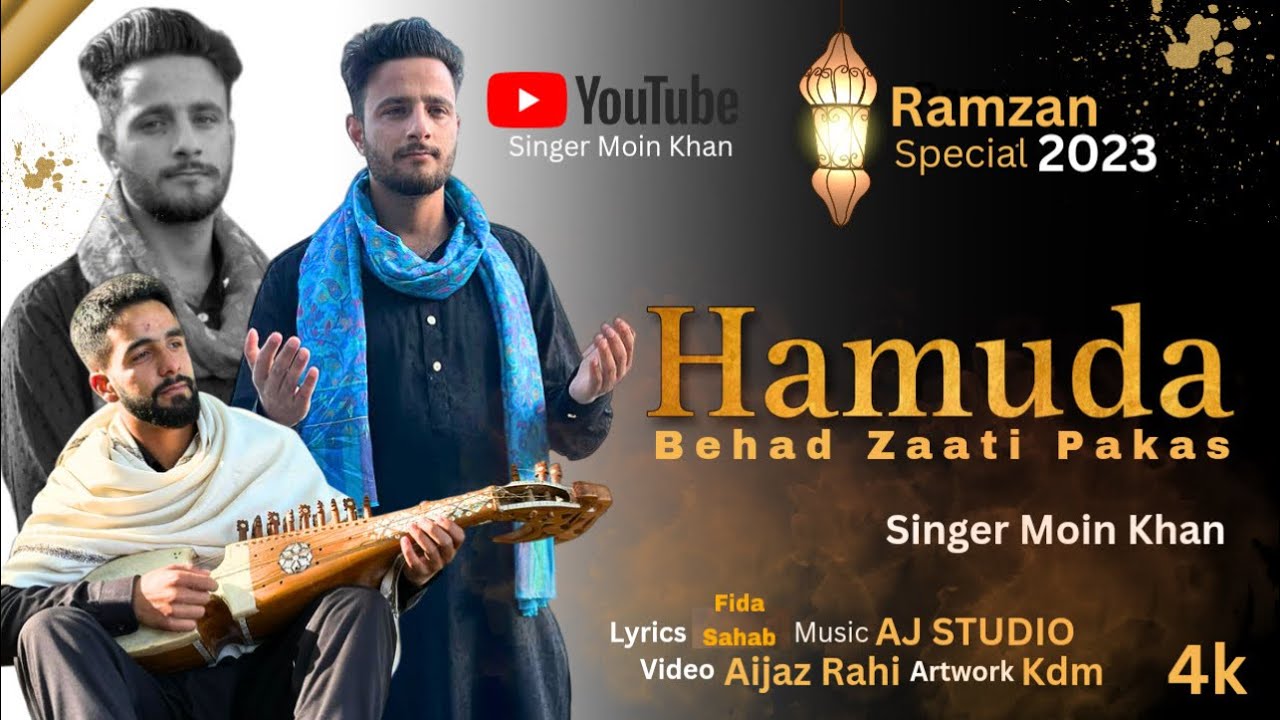 Hamuda Behad Zaati Paakas Singer Moin Khan