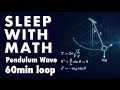 Sleep with Math: Pendulum Wave 1hour loop ASMR