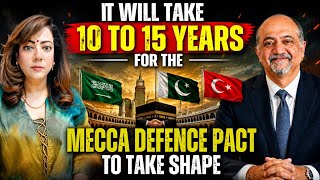 #DrMuqtedarKhan It will take 10 to 15 years for the Mecca defence pact to take shape