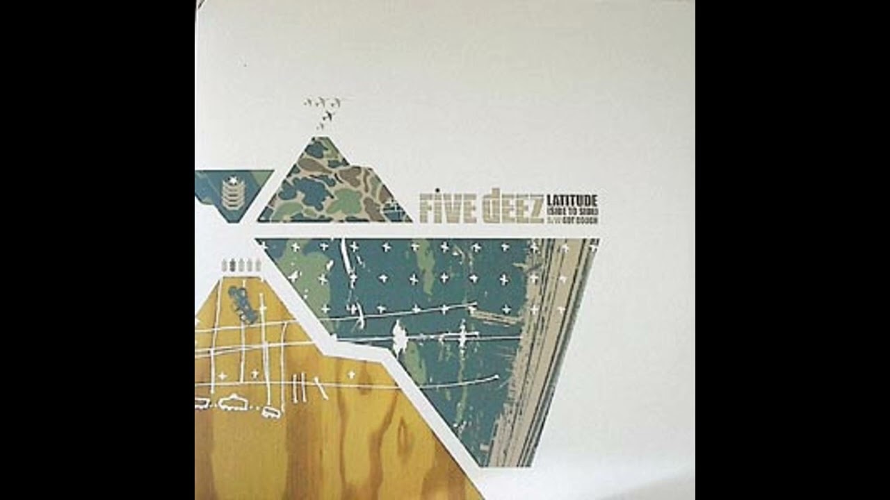Five Deez – Latitude (Side To Side) B/W Got Dough(12