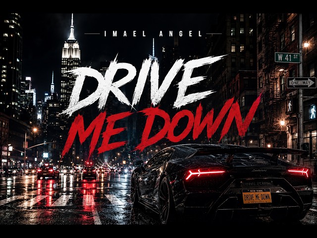 IMAEL ANGEL-DRIVE ME DOWN I DEEP HOUSE '26