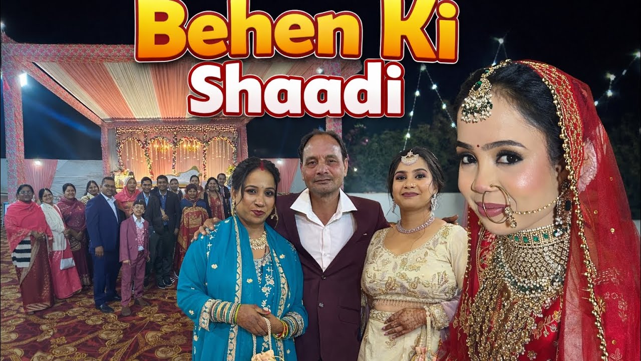 Behen ki shaadi 😍
