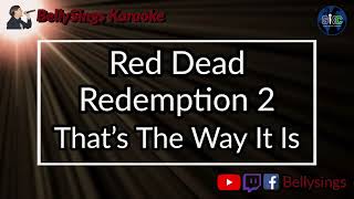 Miniatura de vídeo de "Red Dead Redemption 2 - That's The Way It Is (Karaoke)"