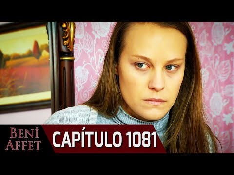 Perdóname (Beni Affet) - Capítulo 1081