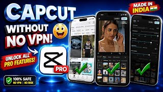 Finally! CapCut Without VPN Working 💯 | India Users Must Watch ⚡