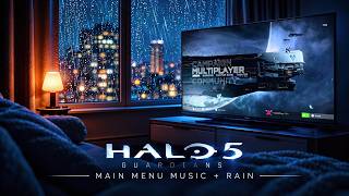 Halo 5 Menu Music + Rain | Relaxing 2015 Vibes