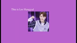 Learning Everything About Lee Hangyul in 2 Minutes