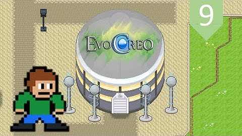 EvoCreo Part 9 - Would Have Grinded More - ThePieGamer