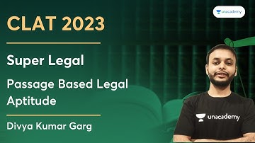 Super Legal | Passage Based Legal Aptitude | Divya Kumar Garg | Unacademy CLAT