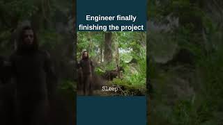 Engineer finally finishing a project
