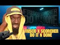 FRISCO DO IT N DONE Avec SCORCHER DEEPSSPEAKS RÉACTION mp3