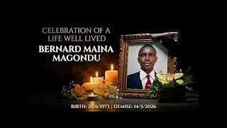 Celebrating the life of Bernard Maina Magondu