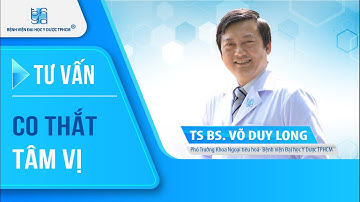 Co thắt tâm vị | UMC | Bệnh viện Đại học Y Dược TPHCM