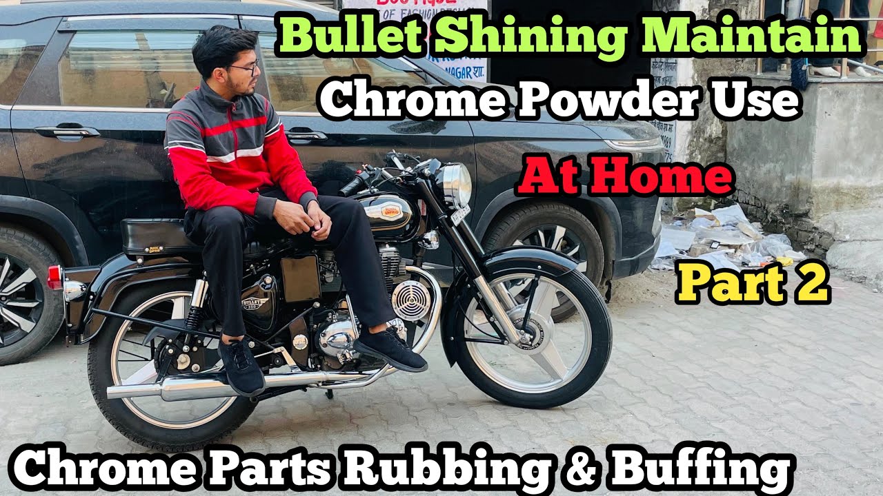 Bullet Shining Maintain Tips Chrome Powder Use Part 2 