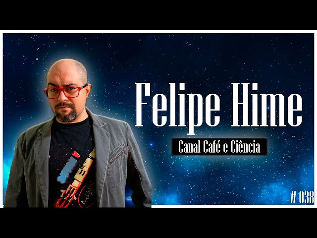 FELIPE HIME - Ciência Sem Fim #182 – Ciência Sem Fim – Podcast – Podtail