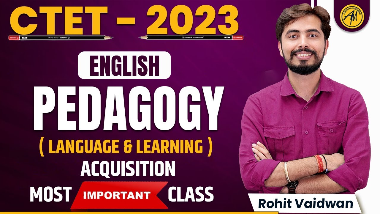 ENGLISH PEDAGOGY CTET 2021 -LANGUAGE & LEARNING ACQUISITION |  | ROHIT SIR | ADHYAYAN MANTRA |