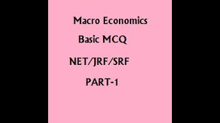 Basic Macro Economics quiz for NET/JRF/SRF and other Agri exams.. Mock test