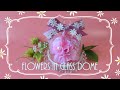 【100均 DIY】プレゼントにぴったり!5分でできるフラワードーム ~How to make Flowers in the Glass Dome ~