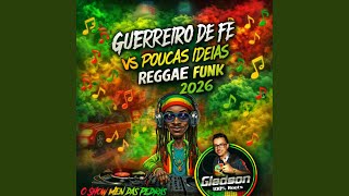 Guerreiro de Fe Versao Poucas Ideias Reggae Funk