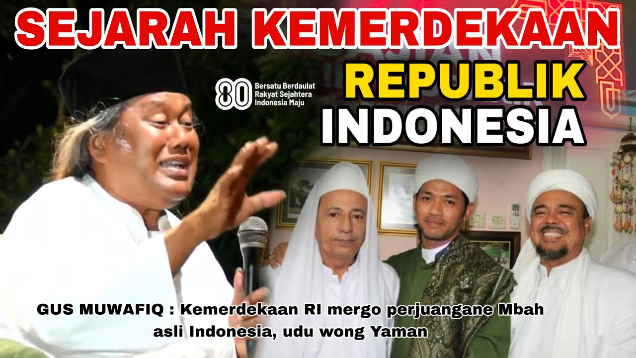 GUS MUWAFIQ TERBARU 2025 SPESIAL KUPAS TUNTAS SEJARAH KEMERDEKAAN REPUBLIK INDONESIA❗