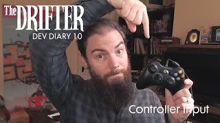 Famous The Drifter - Dev Diary 10 (Controller Input) Wealth
