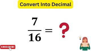 7 /16 Into Decimal | Write 7/16 Into Decimal