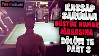 Elraenn- Kap Saruhan Düştük Kumar Masasina Bölüm - Part 3