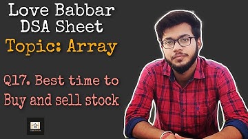 Best time to buy and Sell stock | Q17 | Love Babbar DSA sheet | Amazon