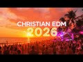 Christian Dance Worship 2026 | Modern EDM Praise and Gospel Celebration