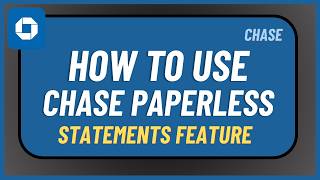 How to Use Chase Paperless Statements Feature !