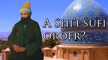 Shah Ni'matullah Wali & The Ni'matullahi Sufi Order