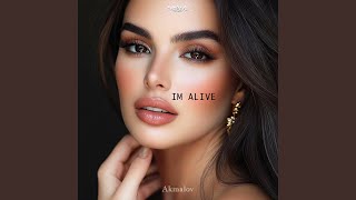 Im Alive - Akmalov