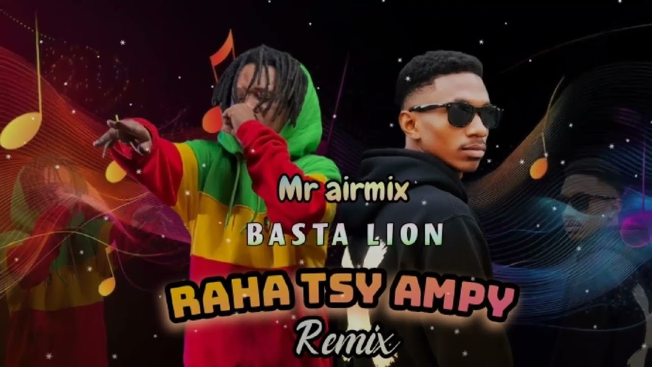 Mr airmix Basta lion Raha tsy ampy remix 