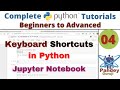 04.Jupyter Notebook Shortcuts|Keyboard Shortcuts in Python|python full course|python tutorial
