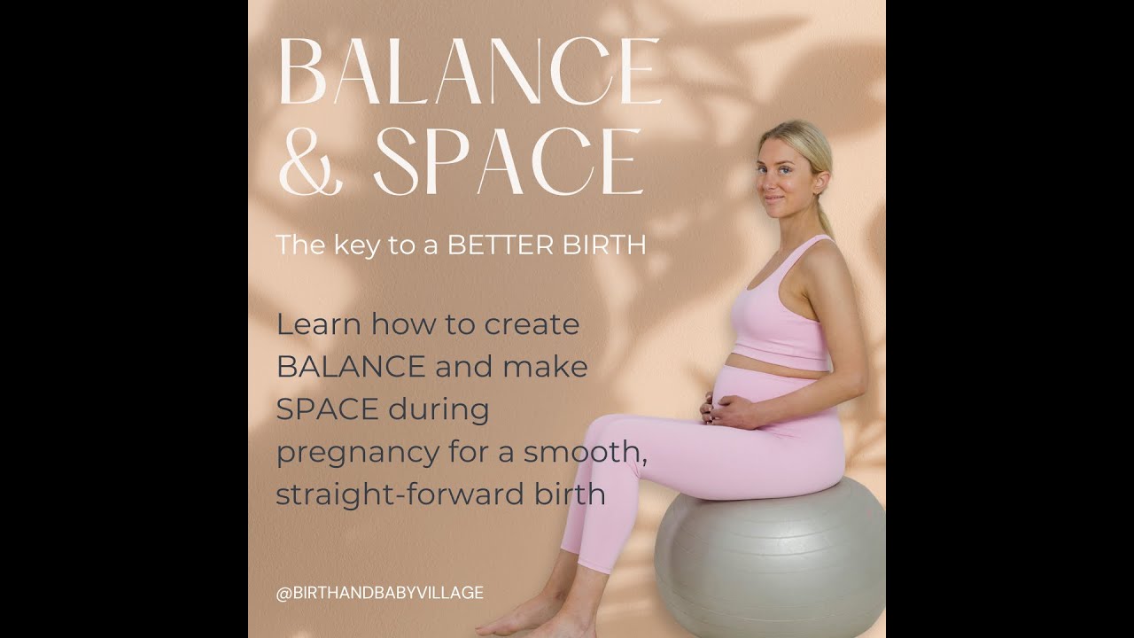 Balance & Space for a Better Birth - YouTube